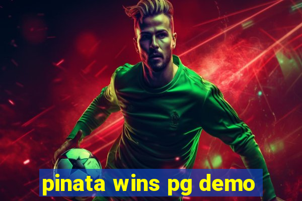 pinata wins pg demo